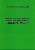 Motywy biblijne w powieści Jerzego Andrzejewskiego "Bramy raju"