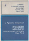 Żeńskie Zgromadzenia Zakonne w Polsce 1939 - 1947 Tom 2