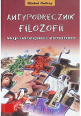 Antypodręcznik filozofii Lekcje sokratejskie i alternatywne