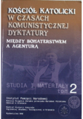 Kościół katolicki w czasach komunistycznej dyktatury Tom 3