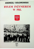 Byłem inżynierem w PRL