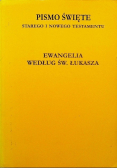 Pismo święte starego i nowego testamentu Ewangelia według św. Łukasza