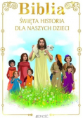 Biblia - święta historia dla naszych dzieci