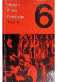 Historia Filmu Polskiego Tom 6