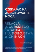Czekając na aresztowanie nocą