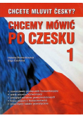 Chcemy mówić po czesku Tom 1