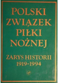 Polski związek piłki nożnej Zarys historii 1919 - 1994