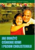 Jak obniżyć ciśnienie krwi i poziom cholesterolu