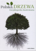 Polska Drzewa Encyklopedia ilustrowana