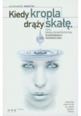 Kiedy kropla drąży skałę