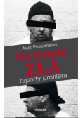 Na tropie zła Raporty profilera