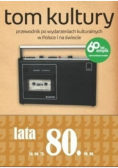 Tom Kultury Lata 80