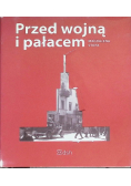 Przed wojną i pałacem