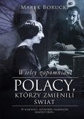 Wielcy zapomniani Polacy którzy zmienili świat Część 1