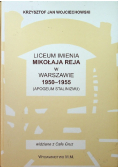 Liceum imienia Mikołaja Reja w Warszawie 1950 1955 Apogeum Stalinizmu