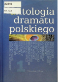 Antologia dramatu polskiego Tom 1