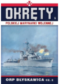 Okręty Polskiej Marynarki Wojennej  Tom 5 ORP Błyskawica Część 2