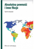 Absolutna pewność i inne fikcje