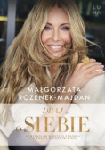 Dbaj o siebie Małgorzata Rozenek-Majdan