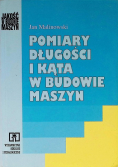 Pomiary długości i kąta w budowie maszyn