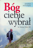 Bóg Ciebie wybrał