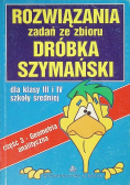 Rozwiązania zadań ze zbioru dróbka Szymański Część 3