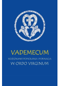 Vademecum. Rozeznanie powołania i formacja w ordo virginum
