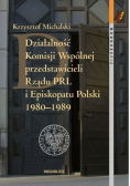 Działalność Komisji Wspólnej przedstawicieli Rządu PRL i Episkopatu Polski 1980 - 1989