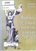Wędrówki po dziejach przemysłu polskiego 1945-1970