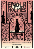 Enola Holmes Tom 5 Sprawa szyfru na krynolinie.
