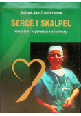 Serce i skalpel Fascynacje i wspomnienia kardiochirurga