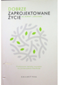 Dobrze zaprojektowane życie
