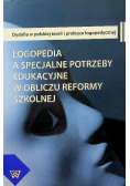 Logopedia a specjalne potrzeby edukacyjne w obliczu reformy szkolnej