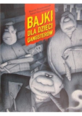 Bajki dla dzieci gangsterów