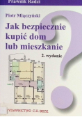 Jak bezpiecznie kupić dom lub mieszkanie