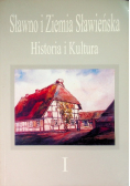 Sławno i Ziemia Sławieńska Tom 1 Historia i kultura