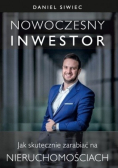Nowoczesny inwestor Jak skutecznie zarabiać na nieruchomościach