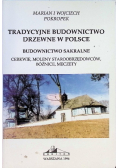 Tradycyjne Budownictwo drzewne w Polsce Tom 1