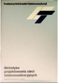Metodyka projektowania sieci telekomunikacyjnych