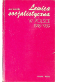 Lewica socjalistyczna w Polsce 1918 - 1939