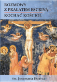 Rozmowy z Prałatem Escrivą kochać Kościół