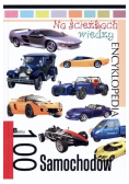 Na ścieżkach wiedzy Encyklopedia 100 samochodów
