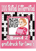 100 Ratsel Gitterratsel grossdruck Fur Oma’s Band 2