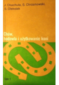 Chów hodowla i użytkowanie koni, Tom 1