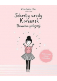 Sekrety urody Koreanek Elementarz pielęgnacji
