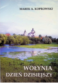 Wołynia dzień dzisiejszy