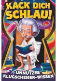 Kack dich schlau!
