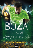 Boża szkoła determinacji