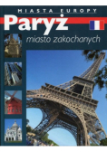 Paryż miasto zakochanych Miasta Europy