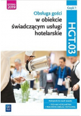 Obsługa gości w obiekcie świadczącym usługi hotelarskie Część 1 Podręcznik dla technikum i liceum
